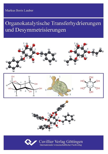Organokatalytische Transferhydrierungen und Desymmetrisierungen - Markus Boris Lauber