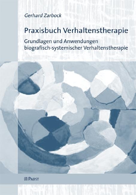 Praxisbuch Verhaltenstherapie - Gerhard Zarbock