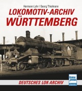 Cover-Bild zum Titel 'Lokomotiv-Archiv Württemberg' von 'Hermann Lohr'