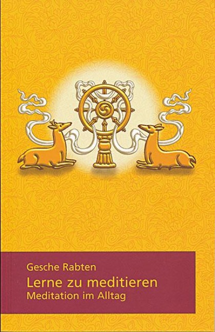 Lerne zu meditieren - Gesche Rabten