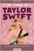 Cover-Bild zum Titel 'The Story of Taylor Swift' von 'Rachelle Burk'
