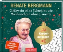 Cover-Bild zum Titel 'Glühwein ohne Schuss ist wie Weihnachten ohne Lametta' von 'Renate Bergmann'