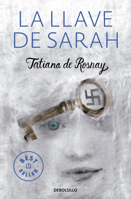 La Llave de Sarah / Sarah?s Key - Tatiana De Rosnay