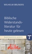 Cover-Bild zum Titel 'Biblische Widerstandsliteratur für heute gelesen' von 'Wilhelm Bruners'