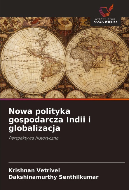 Nowa polityka gospodarcza Indii i globalizacja - Krishnan Vetrivel, Dakshinamurthy Senthilkumar