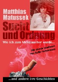 Sucht und Ordnung - Matthias Matussek