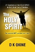 21 Functions Of the Holy Spirit In The Life Of Every Christian - D K Okine