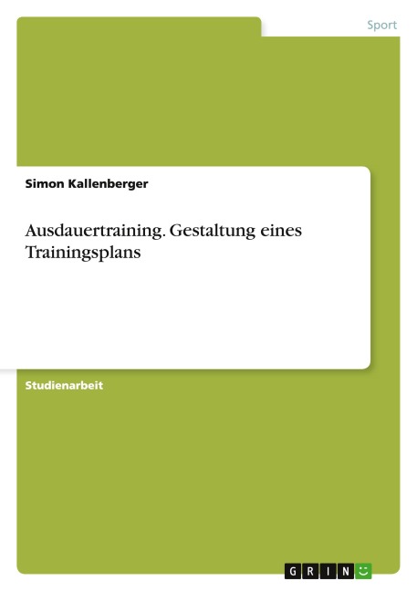 Ausdauertraining. Gestaltung eines Trainingsplans - Simon Kallenberger