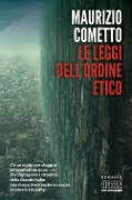 Cover-Bild zum Titel 'Le leggi dell'ordine etico' von 'Maurizio Cometto'