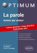 Cover-Bild zum Titel 'La parole. Auteur par auteur. Culture générale. Prépas ECE/ECS. Concours 2017' von 'Ugo Batini, Guillaume Tonning'