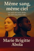 Cover-Bild zum Titel 'MÊME SANG,MÊME CIEL' von 'Marie Brigitte ABOLA'