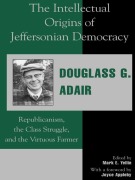 Cover-Bild zum Titel 'The Intellectual Origins of Jeffersonian Democracy' von 'Douglass G. Adair'