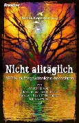 Cover-Bild zum Titel 'Nicht alltäglich' von 'Thomas Klappstein (Hrsg.'
