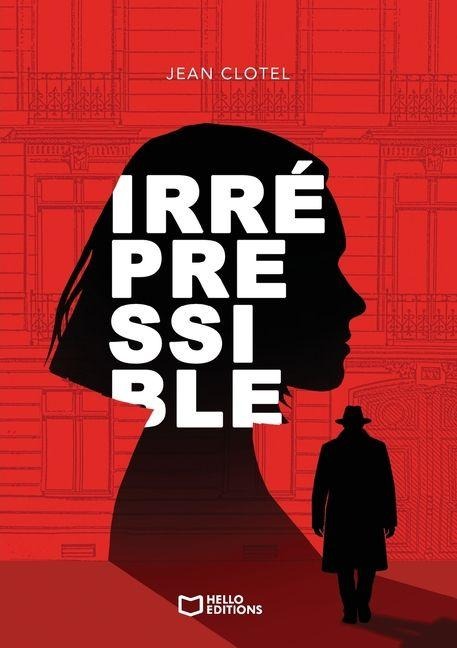Irrépressible - Jean Clotel