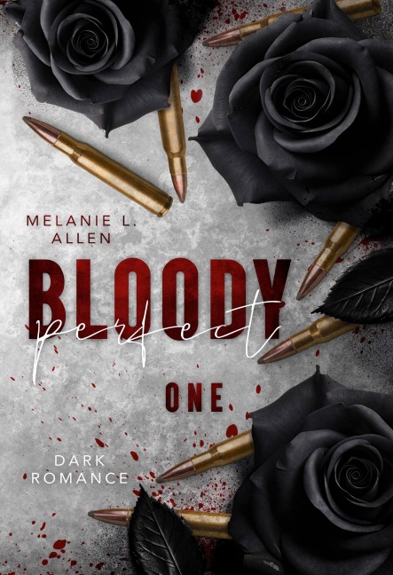 Bloody Perfect - One - Melanie L. Allen