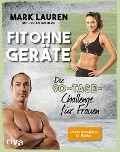 Cover-Bild zum Titel 'Fit ohne Geräte' von 'Mark Lauren, Julian Galinski'