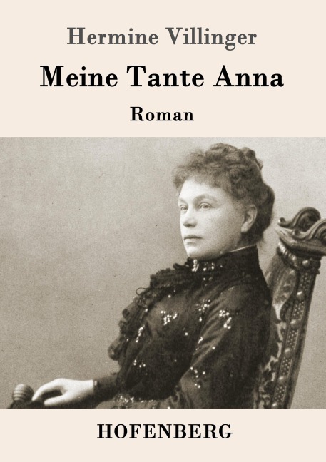 Meine Tante Anna - Hermine Villinger