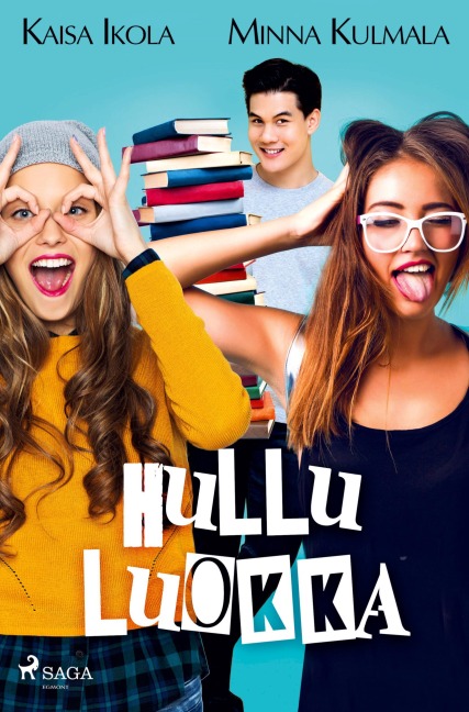 Hullu luokka - Kaisa Ikola, Minna Kulmala