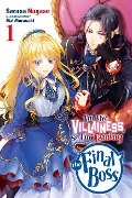 I'm the Villainess, So I'm Taming the Final Boss, Vol. 1 (Light Novel) - Sarasa Nagase