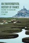 An Environmental History of France - Peter Mcphee