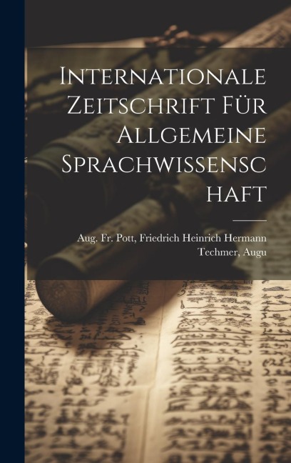 Internationale Zeitschrift für Allgemeine Sprachwissenschaft - Friedrich Heinrich Hermann Pott