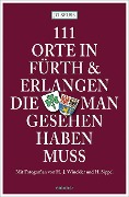 Cover-Bild zum Titel '111 Orte in Fürth & Erlangen, die man gesehen haben muss' von 'Jo Seuss'