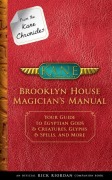 Cover-Bild zum Titel 'From the Kane Chronicles: Brooklyn House Magician's Manual-An Official Rick Riordan Companion Book' von 'Rick Riordan'