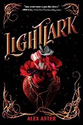 Lightlark (The Lightlark Saga Book 1) - Alex Aster