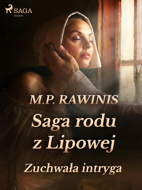 Saga rodu z Lipowej 20: Zuchwala intryga - Marian Piotr Rawinis