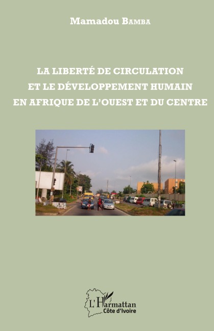 La liberté de circulation et le développement humain en Afrique de l'Ouest et du Centre - Mamadou Bamba