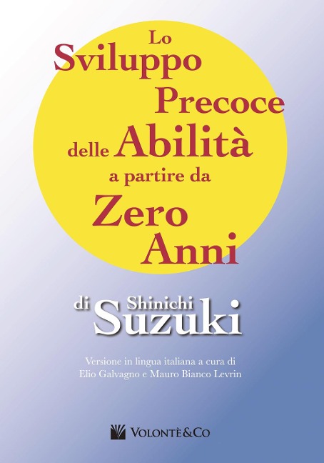 Lo sviluppo precoce delle abilità a partire da zero anni - Shinichi Suzuki