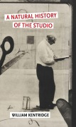 Cover-Bild zum Titel 'A Natural History of the Studio' von 'William Kentridge'