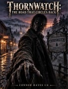 Cover-Bild zum Titel 'Thornwatch: The Road That Circles Back' von 'Connor Hayes CH'
