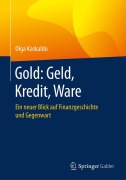 Cover-Bild zum Titel 'Gold: Geld, Kredit, Ware' von 'Olga Kaskaldo'