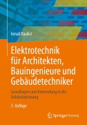 Cover-Bild zum Titel 'Elektrotechnik für Architekten, Bauingenieure und Gebäudetechniker' von 'Ismail Kasikci'