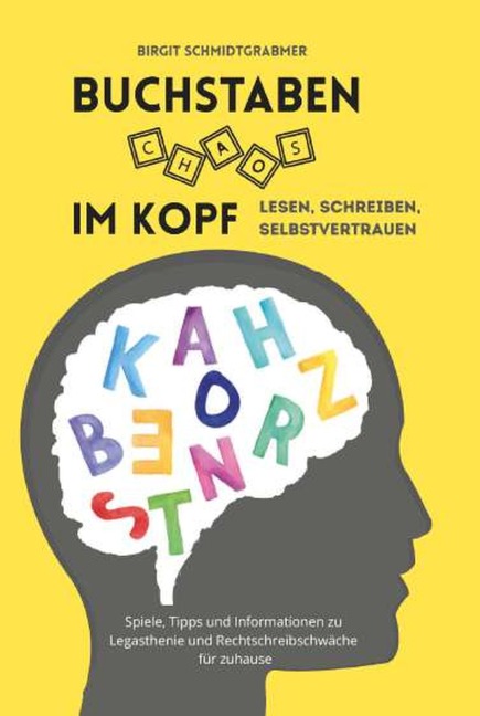 Buchstabenchaos im Kopf - Birgit Schmidtgrabmer
