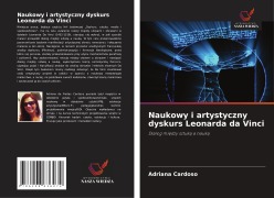 Cover-Bild zum Titel 'Naukowy i artystyczny dyskurs Leonarda da Vinci' von 'Adriana Cardoso'
