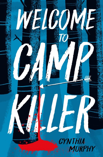 Welcome to Camp Killer - Cynthia Murphy
