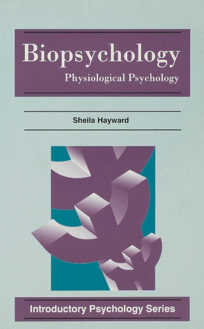 Biopsychology - Sheila Hayward