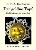 Cover-Bild zum Titel 'Der goldne Topf' von 'E. T. A. Hoffmann'