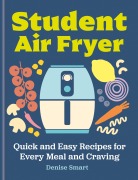 Cover-Bild zum Titel 'Student Air Fryer' von 'Denise Smart'
