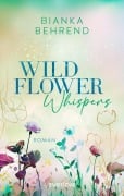 Cover-Bild zum Titel 'Wildflower Whispers' von 'Bianka Behrend'