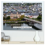 Cover-Bild zum Titel 'Die schönsten Orte im Moseltal - Von der Burg Eltz bis nach Trier (hochwertiger Premium Wandkalender 2027 DIN A2 quer), Kunstdruck in Hochglanz' von 'Andreas Rose'