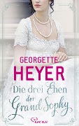 Cover-Bild zum Titel 'Die drei Ehen der Grand Sophy' von 'Georgette Heyer'