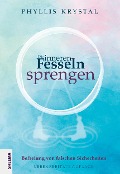 Cover-Bild zum Titel 'Die inneren Fesseln sprengen' von 'Phyllis Krystal'