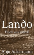 Cover-Bild zum Titel 'Lando' von 'Anja Ackermann'