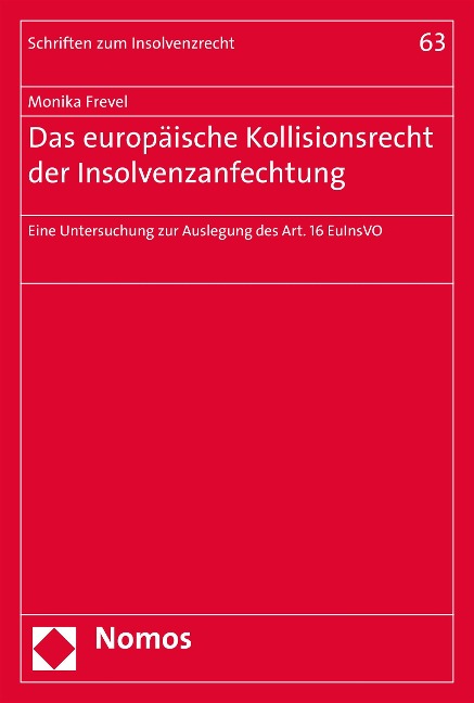 Das europäische Kollisionsrecht der Insolvenzanfechtung - Monika Frevel