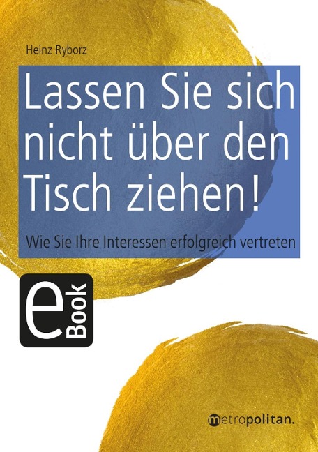Lassen Sie sich nicht über den Tisch ziehen! - Heinz Ryborz