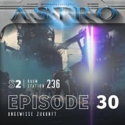 Cover-Bild zum Titel 'ASTRO S2 - Episode 30 - Ungewisse Zukunft' von 'Manuela Wieninger, Martin Wintersberger'