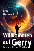 Cover-Bild zum Titel 'Willkommen auf Gerry' von 'Erik Harlandt'